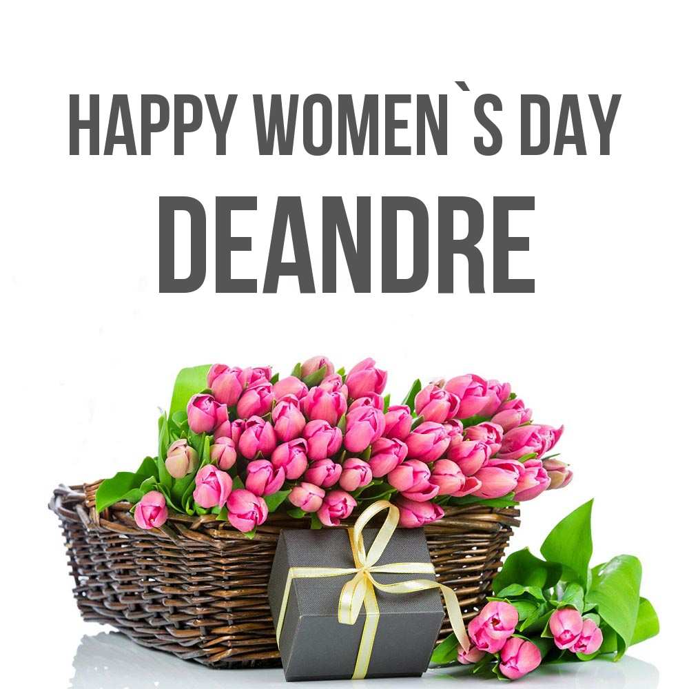Greetings card с именем, Deandre happy women`s day цветы Greetings with text for free download 